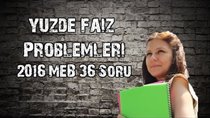 Yüzde Faiz Problemleri 36 Soru (2016 MEB)